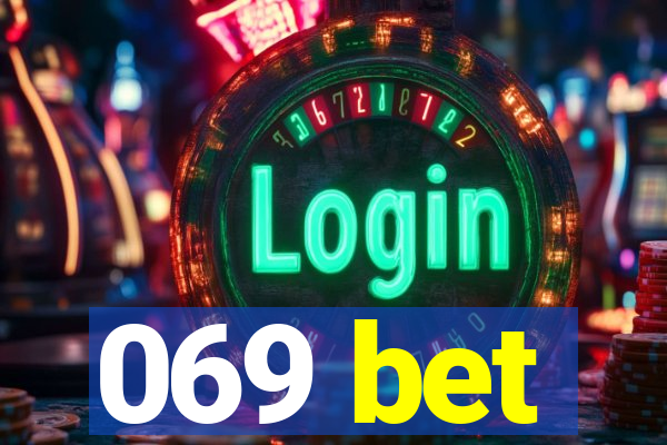 069 bet
